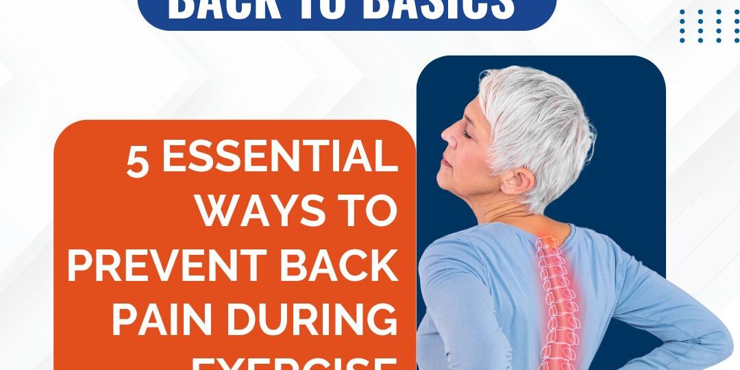 Prevent back pain during exercise how to prevent back pain during exercise