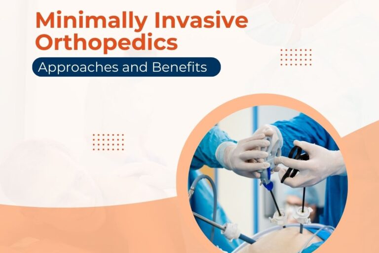 Minimally Invasive Orthopedic Surgery Minimally Invasive Orthopedic Surgery